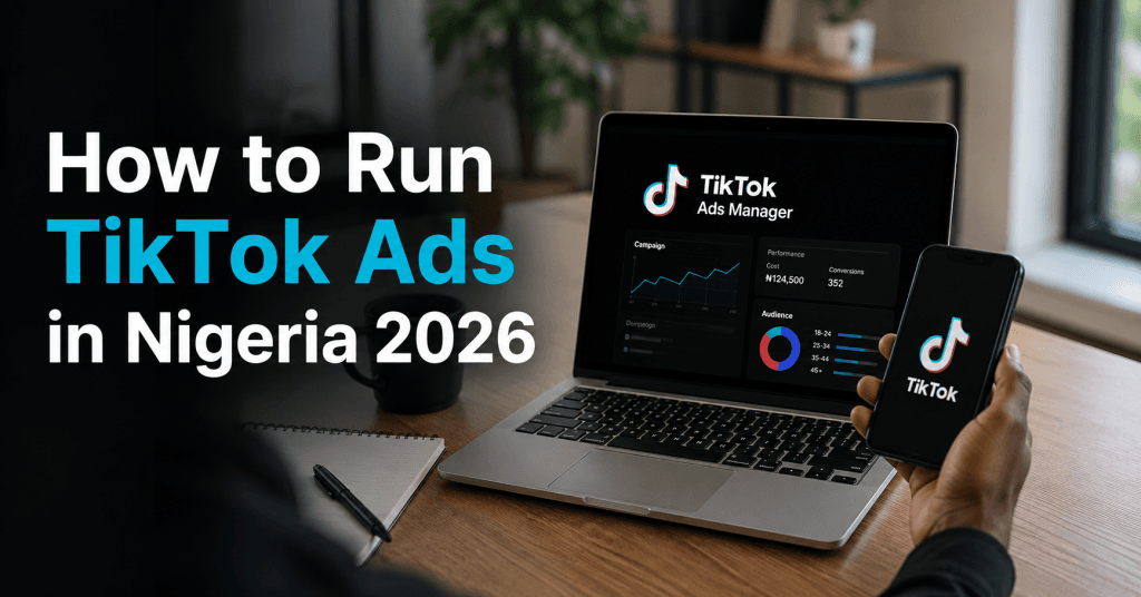 How to Run TikTok Ads in Nigeria 2026