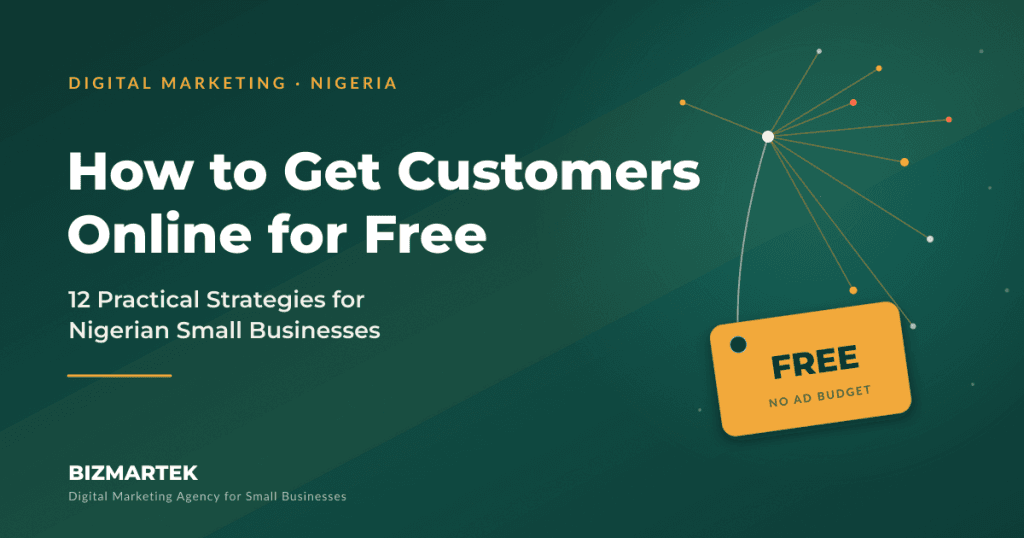 How to Get Customers Online for Free: 12 Practical Strategies for Nigerian Small Businesses