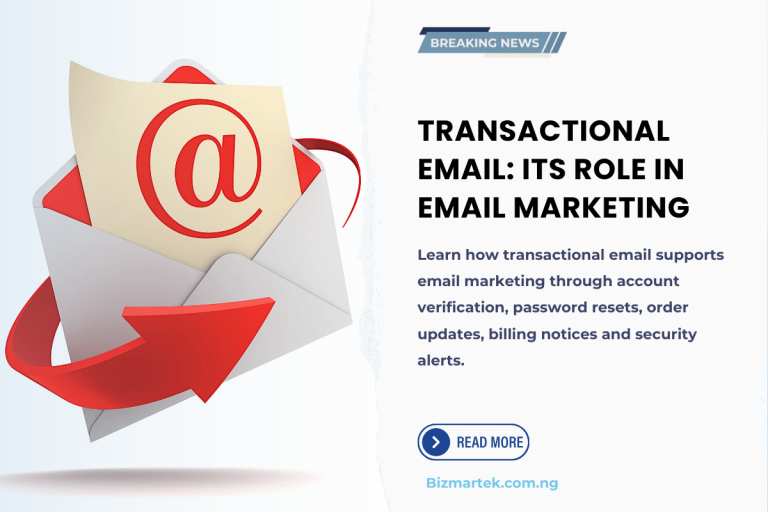 ContentBlog Post Images 23 Transactional email helps businesses deliver important, automated messages triggered by customer actions or account events. These emails support the customer experience by confirming account creation, verifying email addresses, delivering password reset links, acknowledging purchases, providing shipping updates and communicating billing or security changes. Unlike promotional email marketing campaigns, transactional emails focus on completing an action, sharing essential information or protecting an account. Nigerian businesses that sell online, offer subscriptions or manage customer accounts can use transactional emails to improve communication, reduce confusion and help customers access the information they need at the right time.