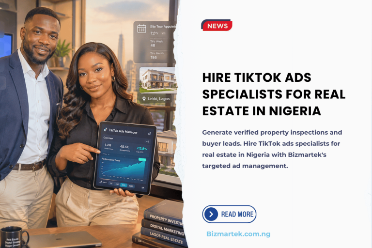 ContentBlog Post Images 28 Nigerian real estate buyers, young professionals, and diaspora investors are actively consuming vertical video on TikTok. Reaching them requires more than occasional video uploads—it demands structured campaign architecture, localized creative hooks, and conversion-focused tracking. Bizmartek provides specialized TikTok advertising services tailored to real estate companies, developers, and independent realtors looking to convert short-form video attention into booked site visits and signed land allocations.
